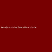 Aerodynamischer Beton-Handschuhe