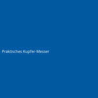 Praktisches Kupfer-Messer