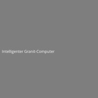 Intelligenter Granit-Computer