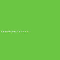 Fantastisches Stahl-Hemd